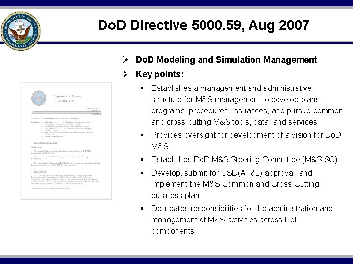 Do. D Directive 5000. 59, Aug 2007 Ø Do. D Modeling and Simulation Management