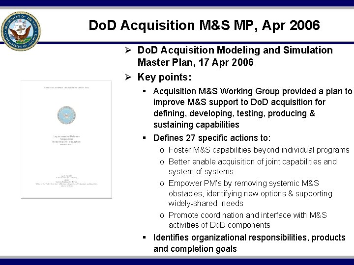 Do. D Acquisition M&S MP, Apr 2006 Ø Do. D Acquisition Modeling and Simulation