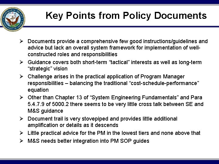 Key Points from Policy Documents Ø Documents provide a comprehensive few good instructions/guidelines and