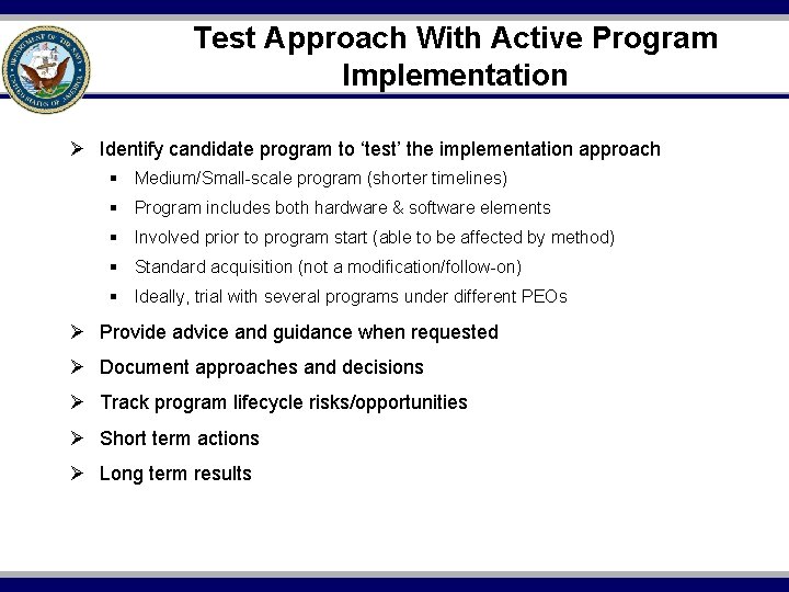 Test Approach With Active Program Implementation Ø Identify candidate program to ‘test’ the implementation