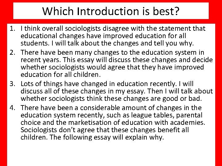 Which Introduction is best? 1. I think overall sociologists disagree with the statement that