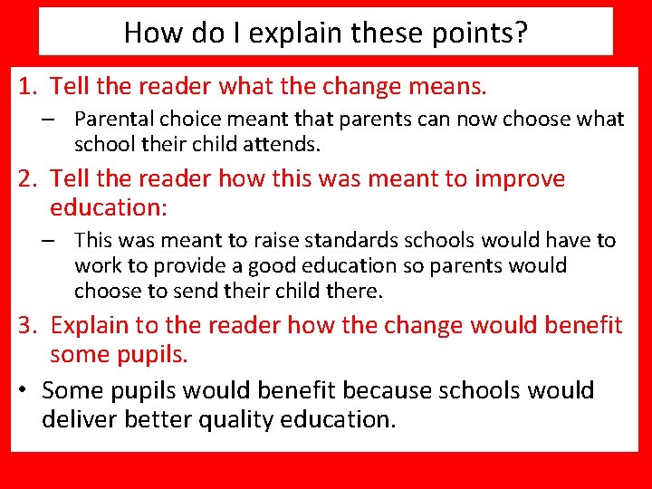 How do I explain these points? 1. Tell the reader what the change means.