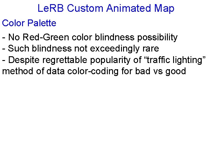 Le. RB Custom Animated Map Color Palette - No Red-Green color blindness possibility -