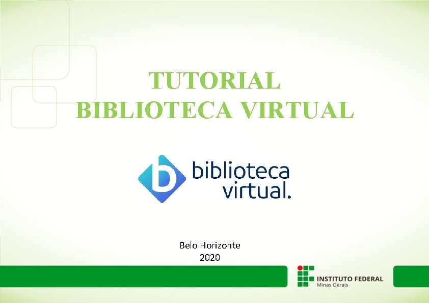 TUTORIAL BIBLIOTECA VIRTUAL Belo Horizonte 2020 