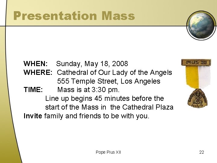 Presentation Mass WHEN: Sunday, May 18, 2008 WHERE: Cathedral of Our Lady of the