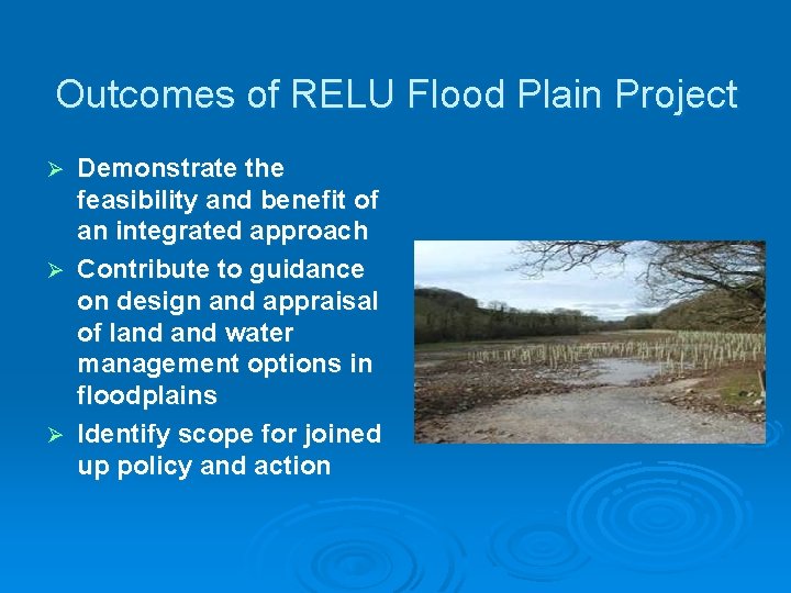 Outcomes of RELU Flood Plain Project Demonstrate the feasibility and benefit of an integrated