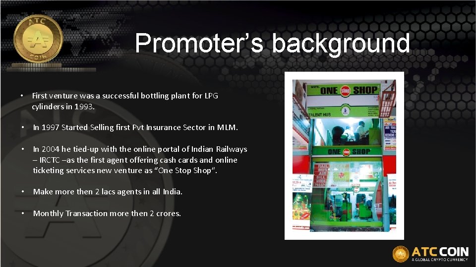 Promoter’s background • First venture was a successful bottling plant for LPG cylinders in