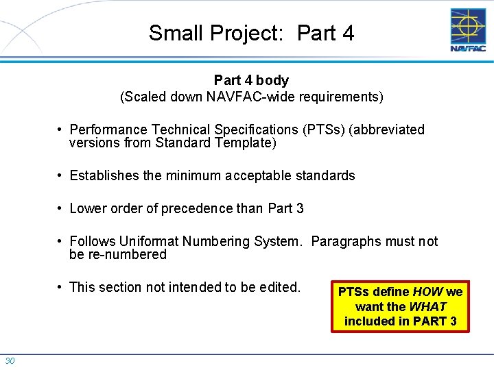 Small Project: Part 4 body (Scaled down NAVFAC-wide requirements) • Performance Technical Specifications (PTSs)