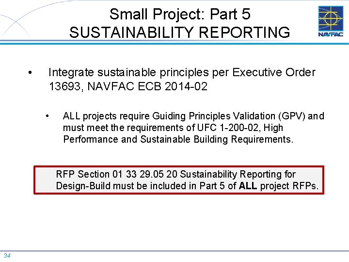 Small Project: Part 5 SUSTAINABILITY REPORTING • Integrate sustainable principles per Executive Order 13693,