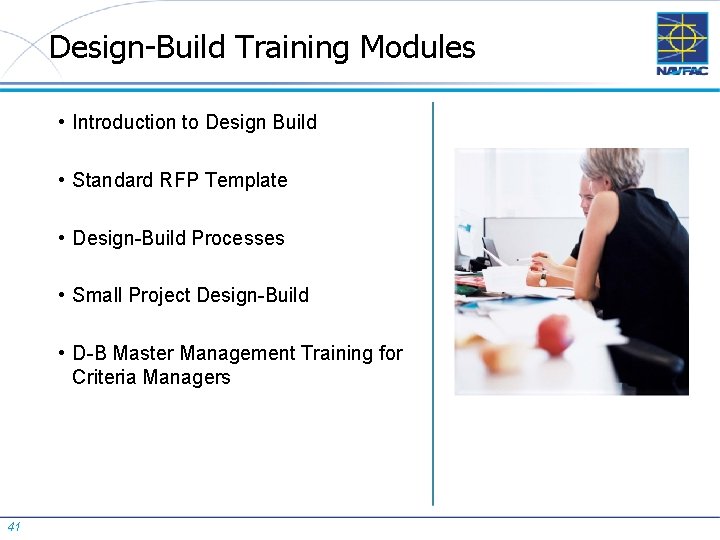Design-Build Training Modules • Introduction to Design Build • Standard RFP Template • Design-Build