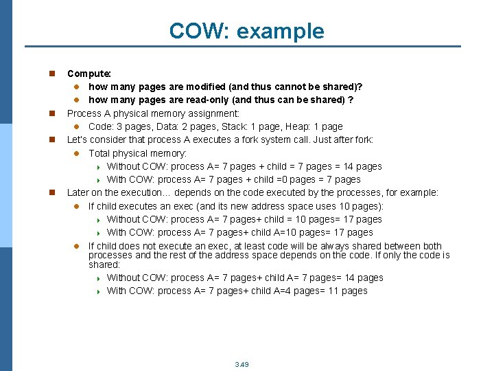 COW: example n n Compute: l how many pages are modified (and thus cannot