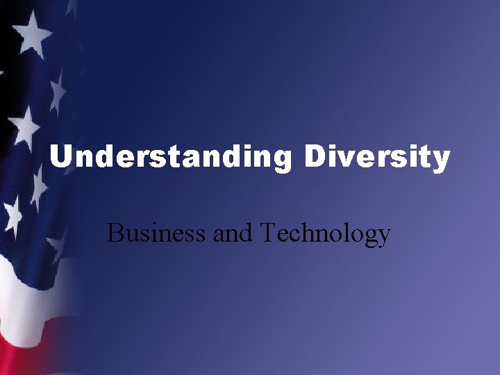 Understanding Diversity Business and Technology 