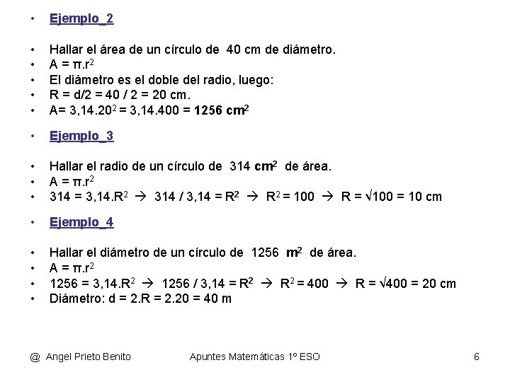  • Ejemplo_2 • • • Hallar el área de un círculo de 40