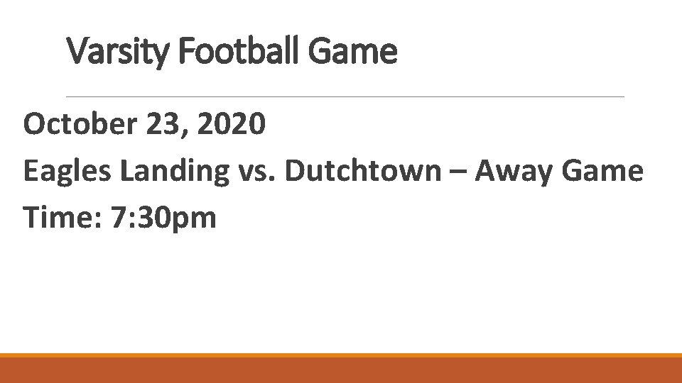 Varsity Football Game October 23, 2020 Eagles Landing vs. Dutchtown – Away Game Time: