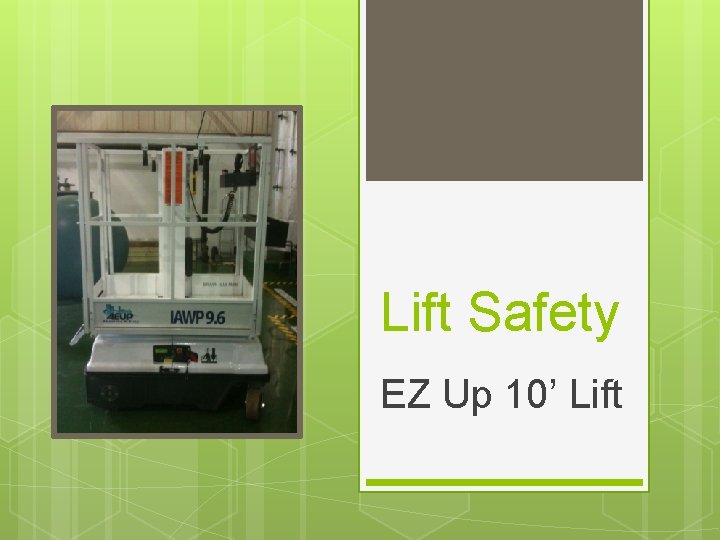 Lift Safety EZ Up 10’ Lift 