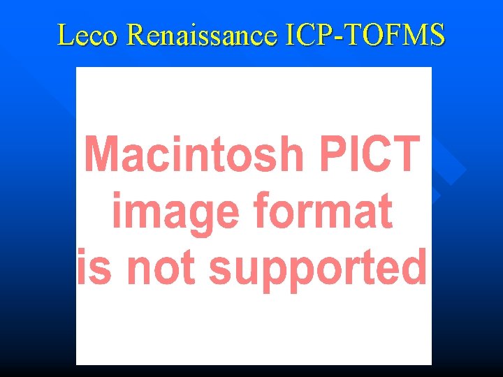 Leco Renaissance ICP-TOFMS 