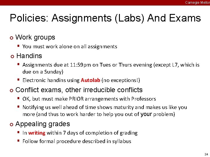 Carnegie Mellon Policies: Assignments (Labs) And Exams ¢ Work groups § You must work