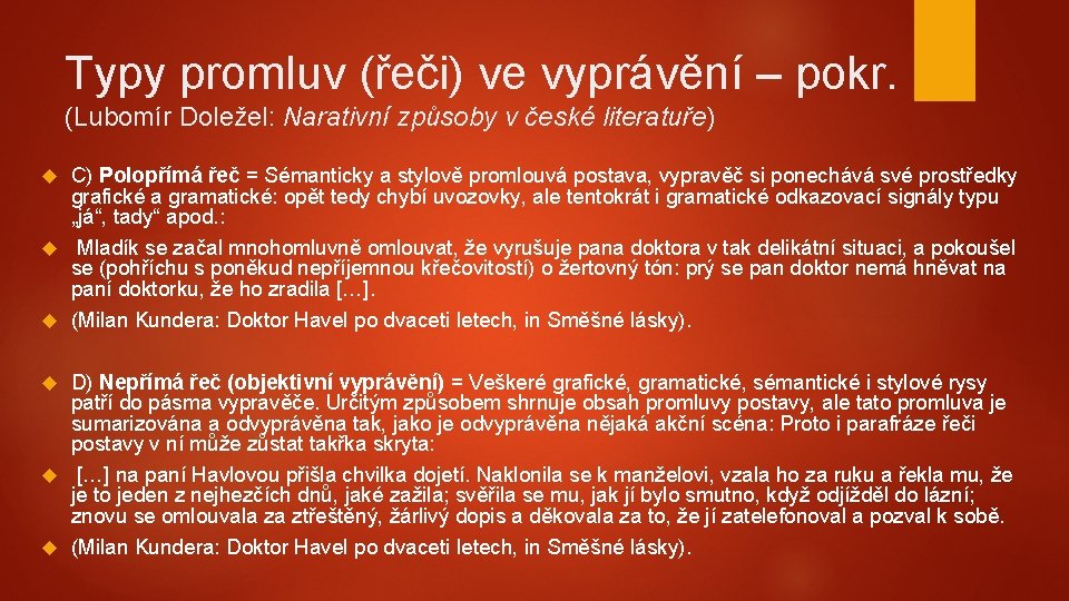 Typy promluv (řeči) ve vyprávění – pokr. (Lubomír Doležel: Narativní způsoby v české literatuře)