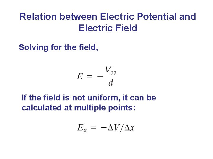 Relation between Electric Potential and Electric Field Solving for the field, If the field