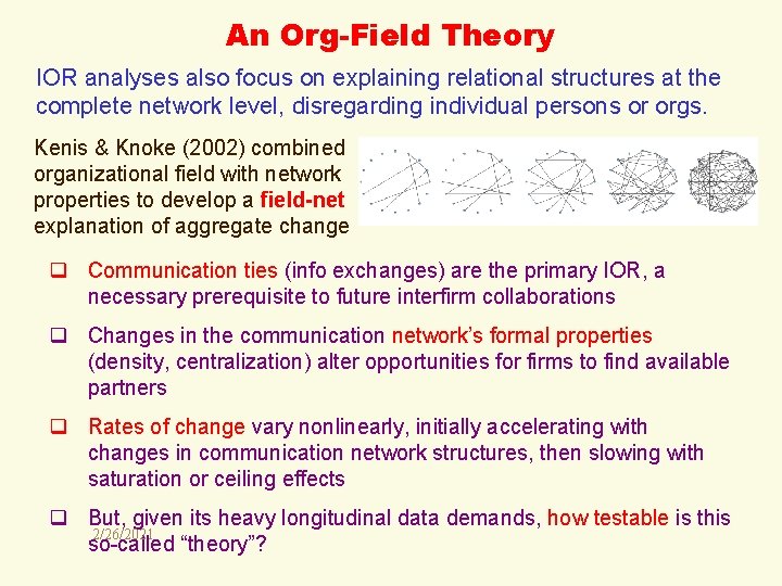 An Org-Field Theory IOR analyses also focus on explaining relational structures at the complete