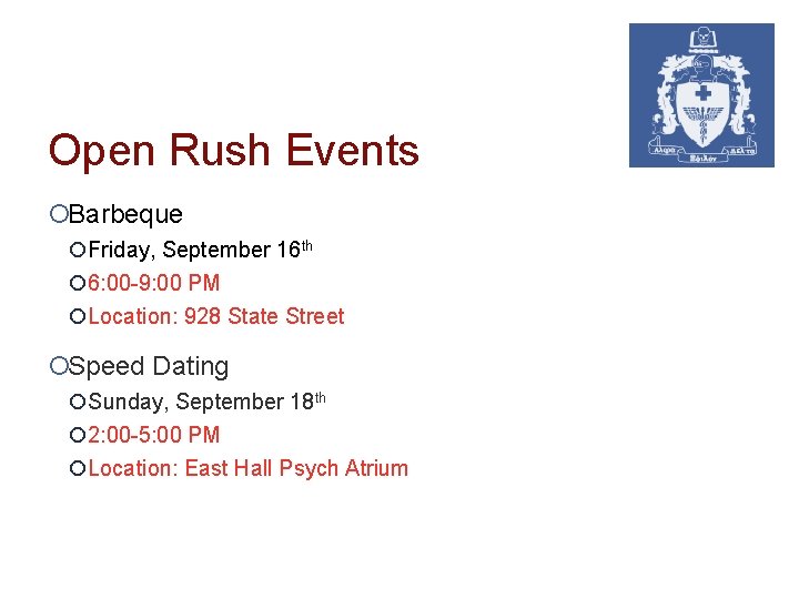 Open Rush Events ¡Barbeque ¡Friday, September 16 th ¡ 6: 00 -9: 00 PM