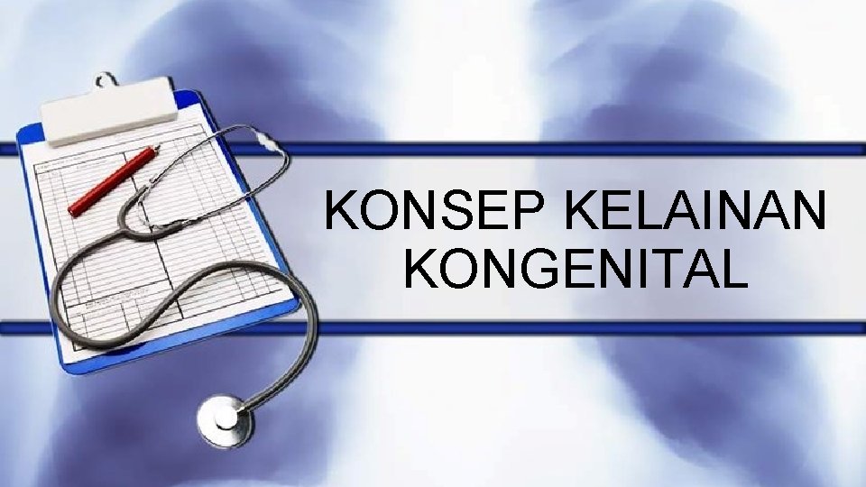 KONSEP KELAINAN KONGENITAL 