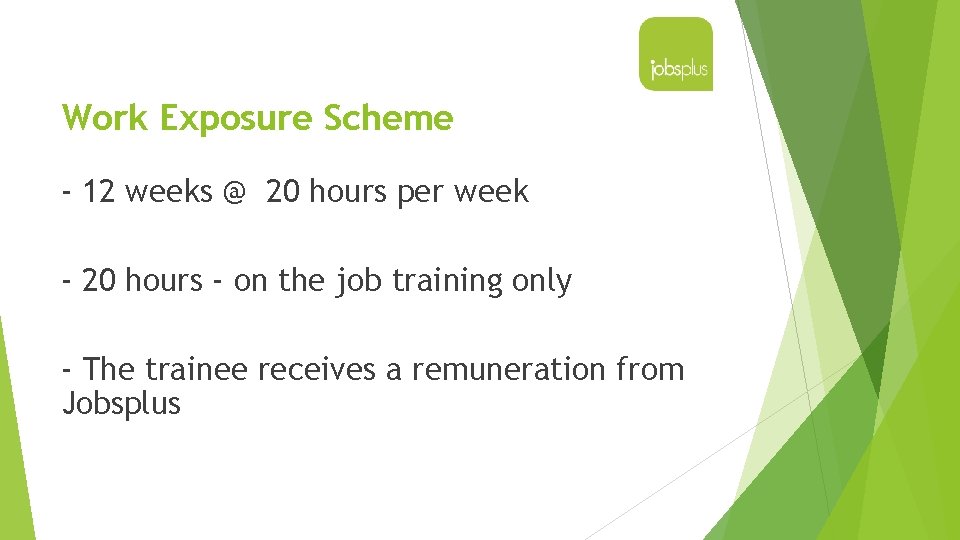 Work Exposure Scheme - 12 weeks @ 20 hours per week - 20 hours