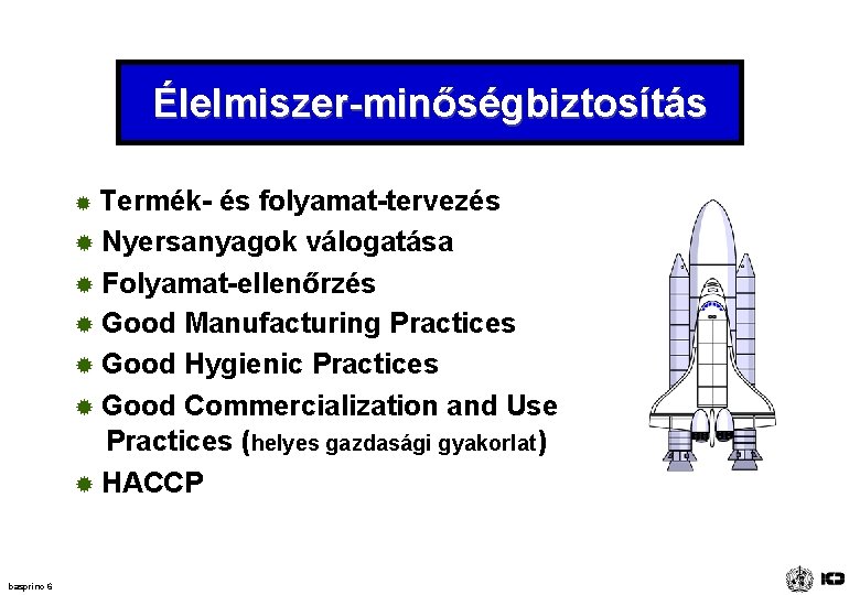 Élelmiszer-minőségbiztosítás Termék- és folyamat-tervezés ® Nyersanyagok válogatása ® Folyamat-ellenőrzés ® Good Manufacturing Practices ® Élelmiszer-minőségbiztosítás Termék- és folyamat-tervezés ® Nyersanyagok válogatása ® Folyamat-ellenőrzés ® Good Manufacturing Practices ®