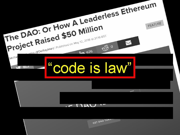 DAO = Decentralized Autonomous Organization “code is law” Invests in other businesses: about $50 DAO = Decentralized Autonomous Organization “code is law” Invests in other businesses: about $50