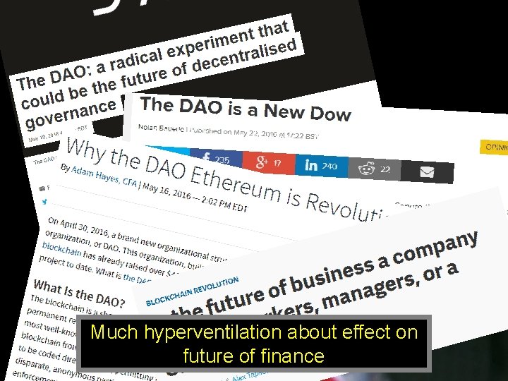 Much hyperventilation about effect on future of finance 12 Much hyperventilation about effect on future of finance 12