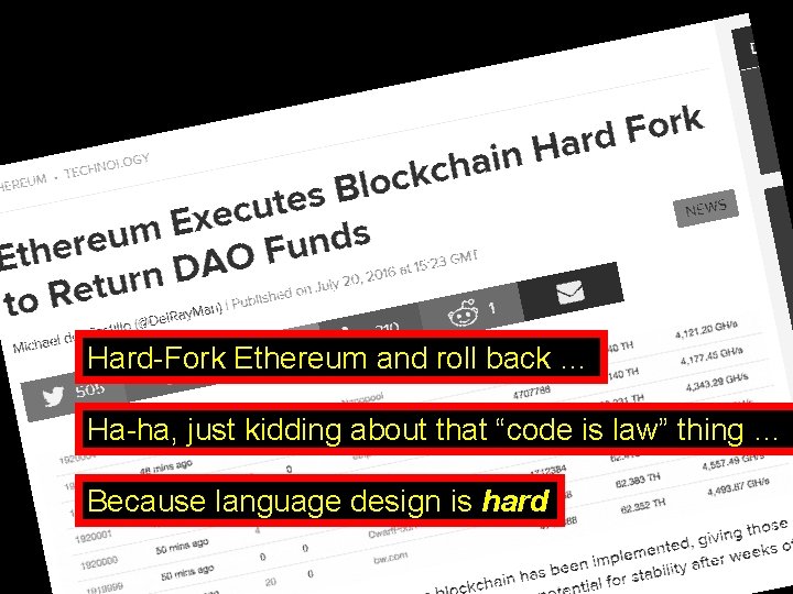 Hard-Fork Ethereum and roll back … Ha-ha, just kidding about that “code is law” Hard-Fork Ethereum and roll back … Ha-ha, just kidding about that “code is law”