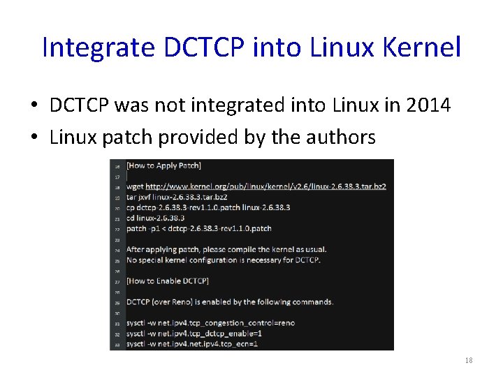 Integrate DCTCP into Linux Kernel • DCTCP was not integrated into Linux in 2014