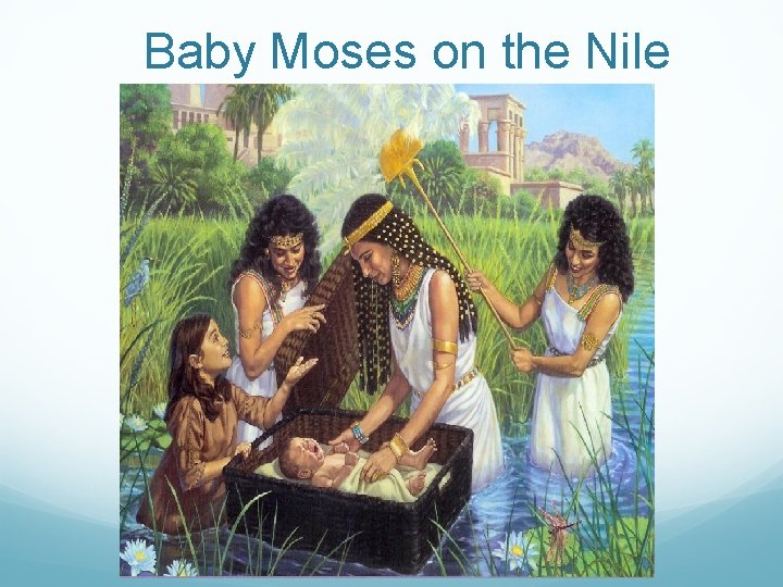 Baby Moses on the Nile 