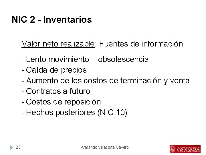 NIC 2 - Inventarios Valor neto realizable: Fuentes de información - Lento movimiento –