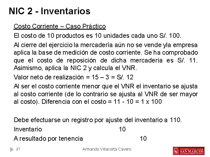 NIC 2 - Inventarios Costo Corriente – Caso Práctico El costo de 10 productos