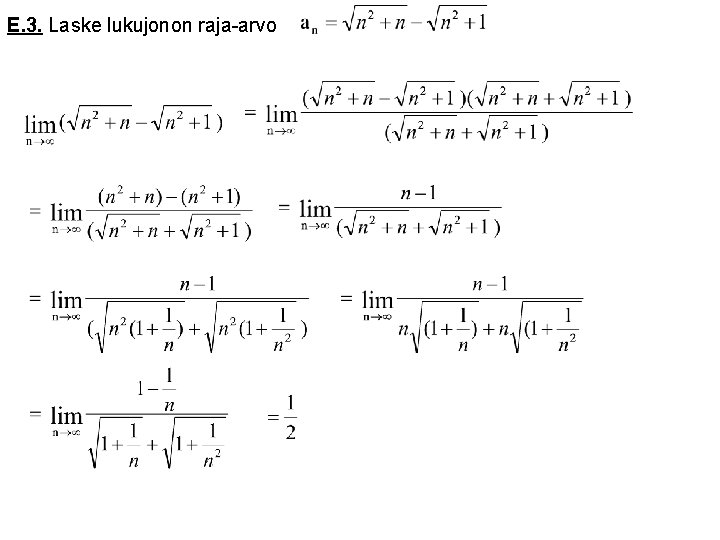 E. 3. Laske lukujonon raja-arvo 