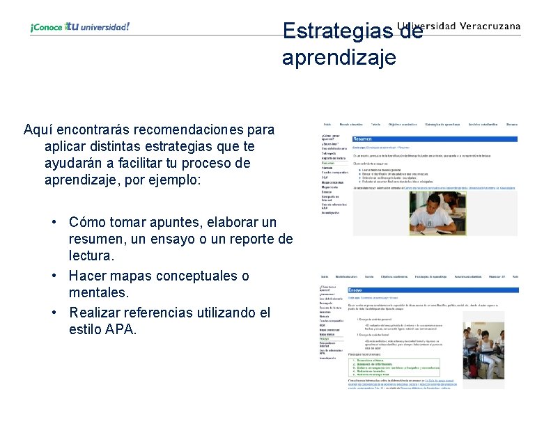 Estrategias de aprendizaje Aquí encontrarás recomendaciones para aplicar distintas estrategias que te ayudarán a