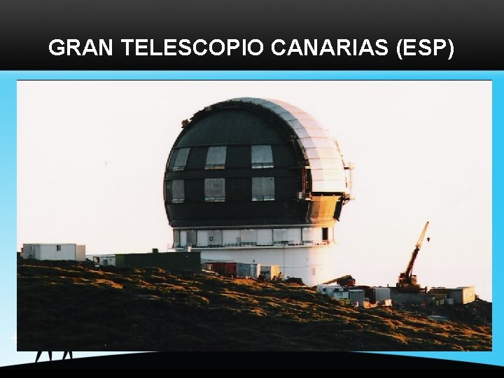 GRAN TELESCOPIO CANARIAS (ESP) 