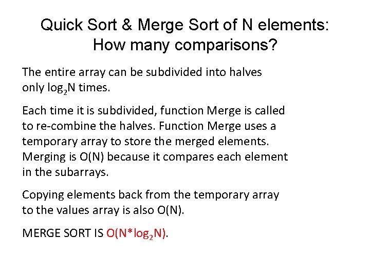 Quick Sort & Merge Sort of N elements: How many comparisons? The entire array