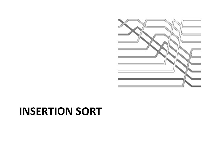 INSERTION SORT 