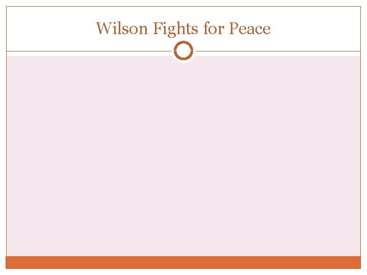 Wilson Fights for Peace 