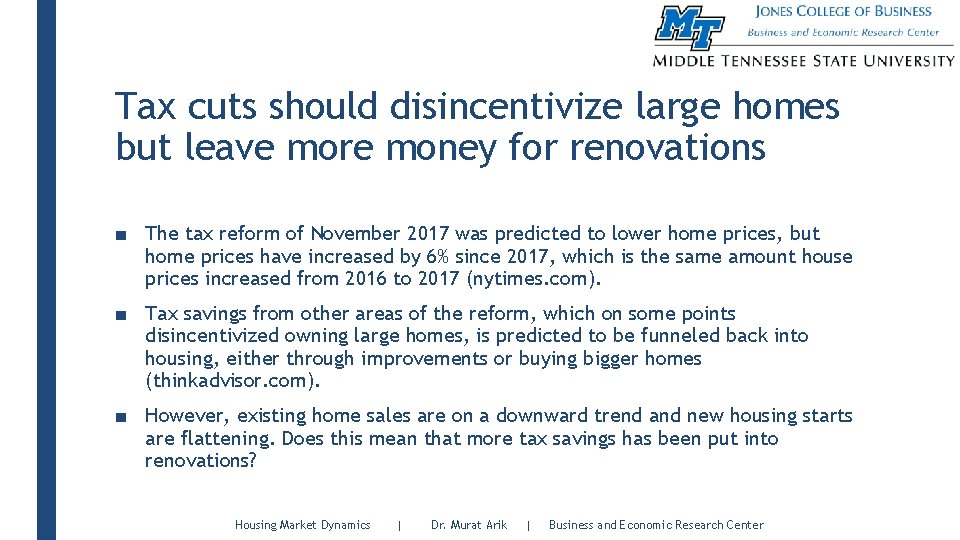 Tax cuts should disincentivize large homes but leave more money for renovations ■ The