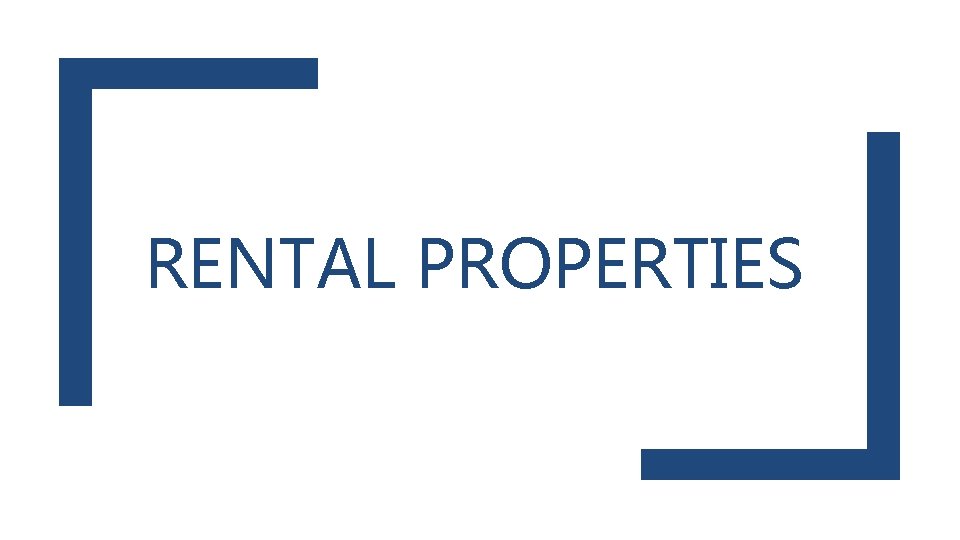 RENTAL PROPERTIES 