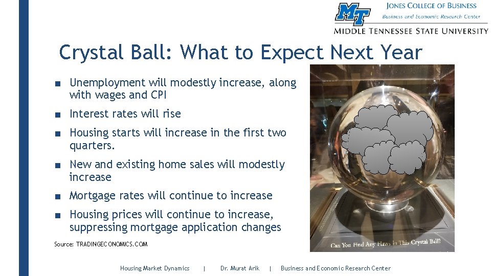 Crystal Ball: What to Expect Next Year ■ Unemployment will modestly increase, along with