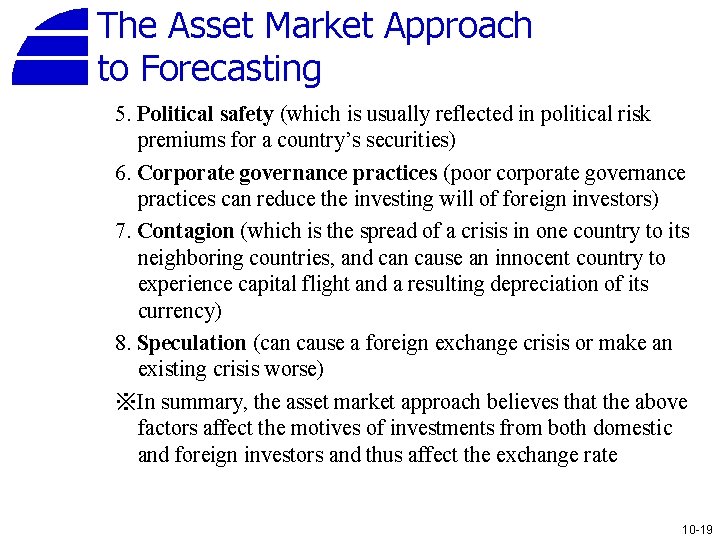 The Asset Market Approach to Forecasting 5. Political safety (which is usually reflected in
