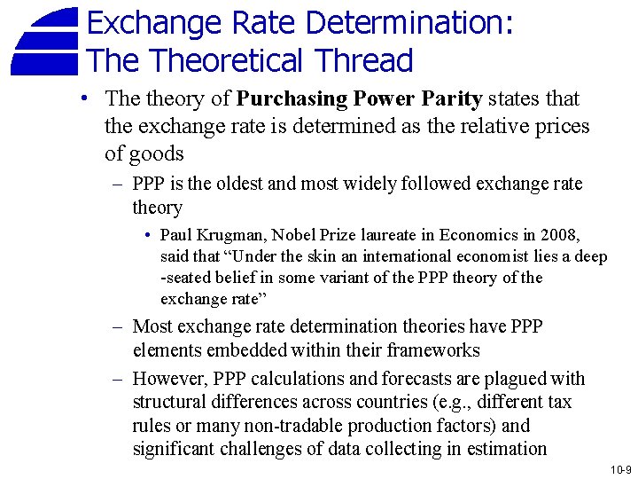 Exchange Rate Determination: Theoretical Thread • The theory of Purchasing Power Parity states that