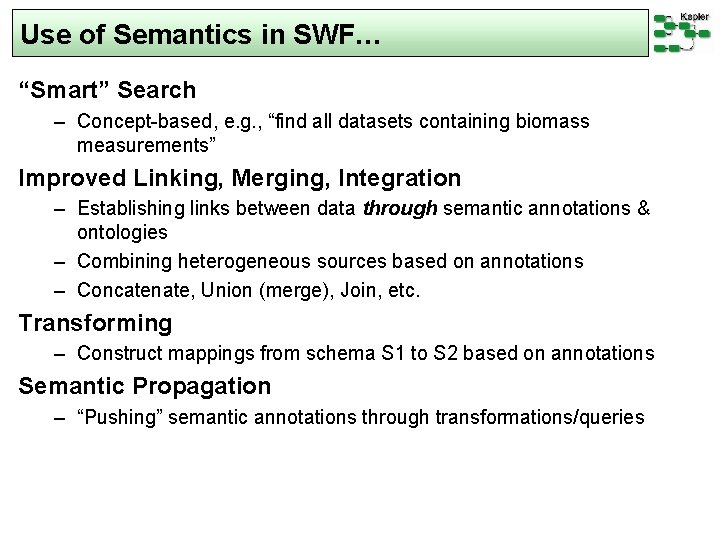 Use of Semantics in SWF… “Smart” Search – Concept-based, e. g. , “find all