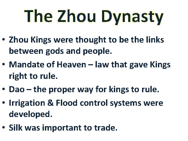 The Zhou Dynasty • Zhou Kings were thought to be the links between gods