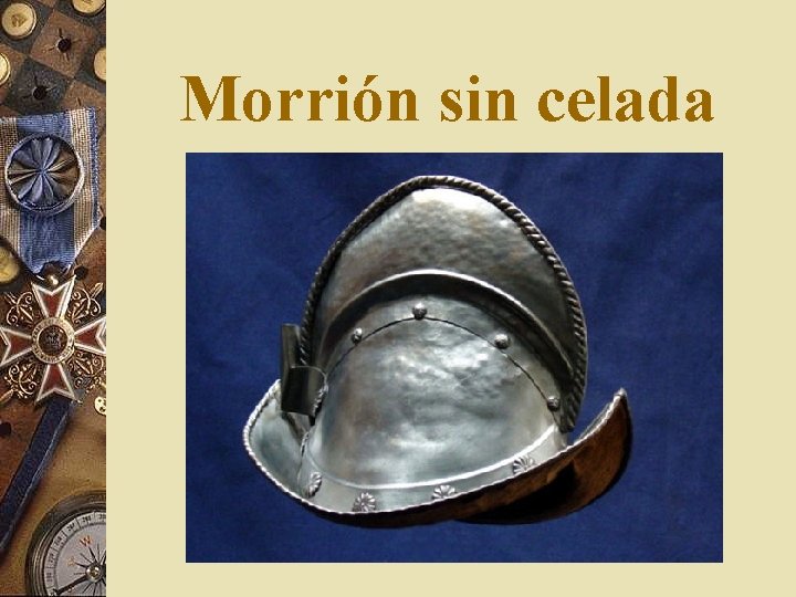 Morrión sin celada 