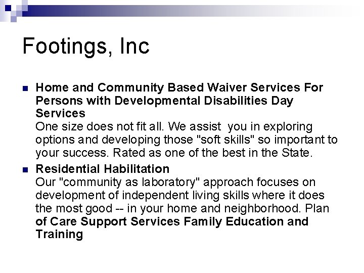 Footings, Inc n n Home and Community Based Waiver Services For Persons with Developmental